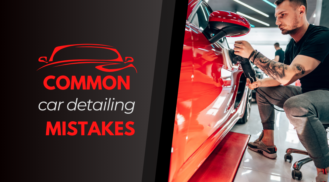 Common Car Detailing Mistakes and How to Avoid Them by Car Detailing Omaha NE